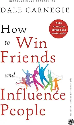 How to Win Friends and Influence People by Dale Carnegie