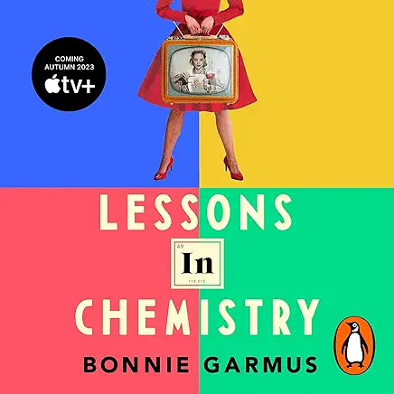 Lessons in Chemistry by Bonnie Garmus