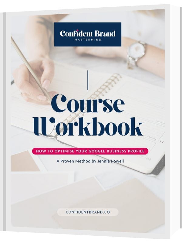 Course Workbook: How to Optimise Your Google Business Profile. A Proven Method by Jennie Powell.